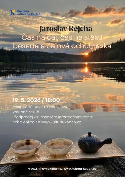 Jaroslav Rejcha - čas na čaj, čas na štěstí